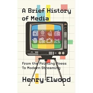 A Brief History of Media Audiolibro Por Henry Elwood arte de portada