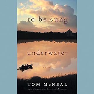 To Be Sung Underwater Audiobook By Tom McNeal cover art