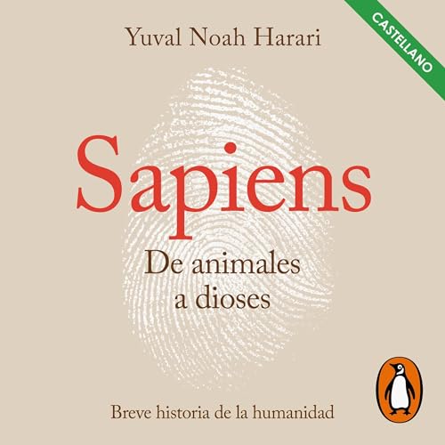 Sapiens. De animales a dioses (Castellano) [Sapiens: From Animals into Gods] cover art