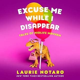 Excuse Me While I Disappear Audiobook By Laurie Notaro cover art