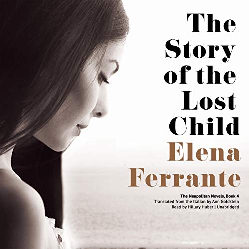 The Story of the Lost Child Audiolibro Por Elena Ferrante arte de portada