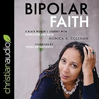 Bipolar Faith Audiobook By Monica A. Coleman, Thema Bryant-Davis - foreword cover art