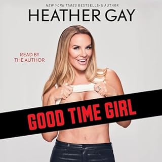 Good Time Girl Audiobook By Heather Gay cover art