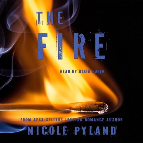 The Fire Audiobook By Nicole Pyland cover art