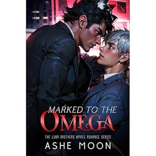 Marked to the Omega Audiobook By Ashe Moon cover art