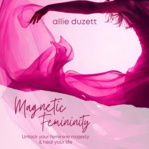 Magnetic Femininity Audiobook By Allie Duzett cover art