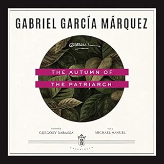 The Autumn of the Patriarch Audiobook By Gabriel García Márquez cover art