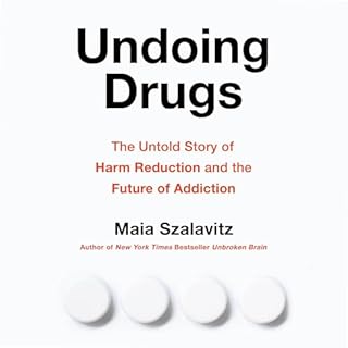 Undoing Drugs Audiolibro Por Maia Szalavitz arte de portada