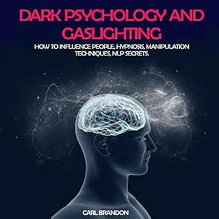 Dark Psychology and Gaslighting Audiobook By Carl Brandon cover art