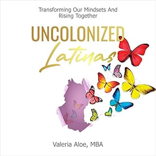 Uncolonized Latinas Audiobook By Valeria Aloe cover art