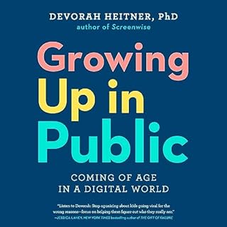 Growing Up in Public Audiolibro Por Devorah Heitner arte de portada