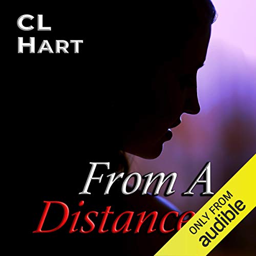 From a Distance Audiobook By CL Hart cover art