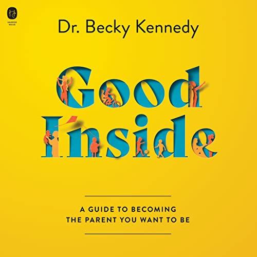 Good Inside Audiolibro Por Becky Kennedy arte de portada