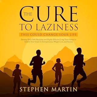 The Cure to Laziness (This Could Change Your Life) Audiolibro Por Stephen Martin arte de portada