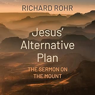 Jesus' Alternative Plan Audiolibro Por Richard Rohr OFM arte de portada