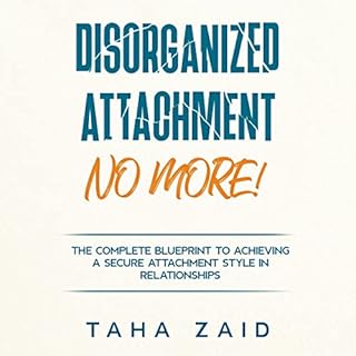 Disorganized Attachment No More! Audiolibro Por Taha Zaid arte de portada