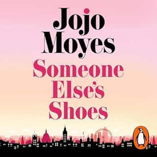 Someone Else’s Shoes Audiobook By Jojo Moyes cover art