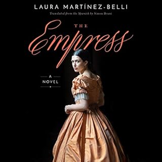 The Empress Audiobook By Laura Martínez-Belli, Simon Bruni - translator cover art