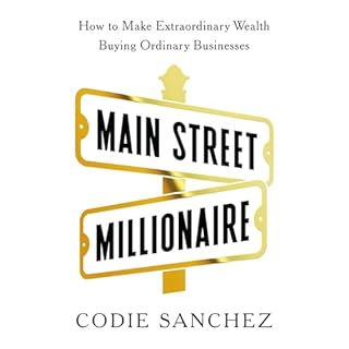 Main Street Millionaire Audiobook By Codie Sanchez cover art