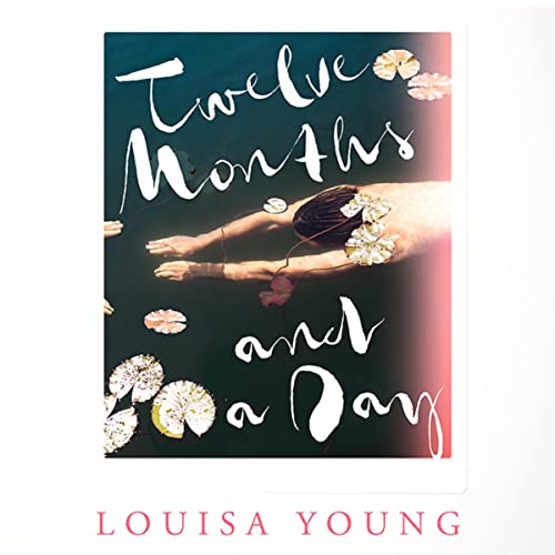 Twelve Months and a Day Audiobook By Louisa Young cover art