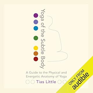 Yoga of the Subtle Body Audiobook By Tias Little cover art