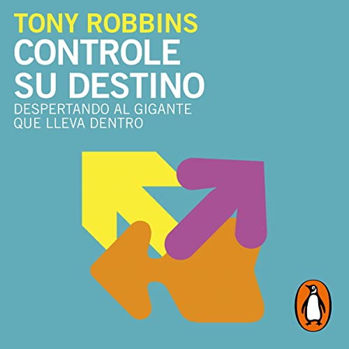 Controle su destino [Control Your Destiny] Audiolibro Por Anthony Robbins arte de portada