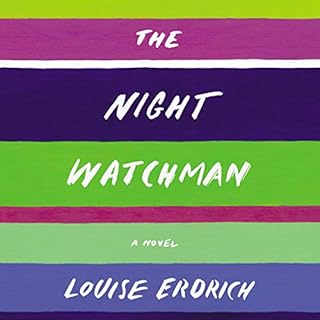 The Night Watchman Audiobook By Louise Erdrich cover art