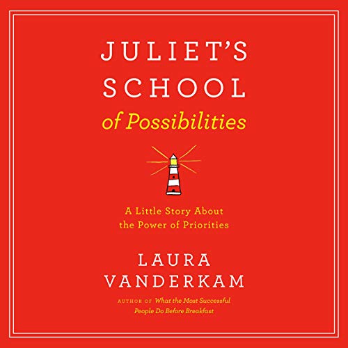 Juliet's School of Possibilities Audiobook By Laura Vanderkam cover art