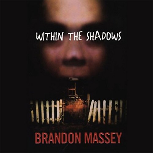 Within the Shadows Audiobook By Brandon Massey cover art