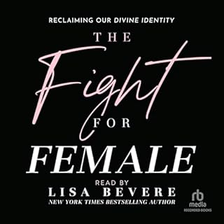 The Fight for Female Audiolibro Por Lisa Bevere arte de portada