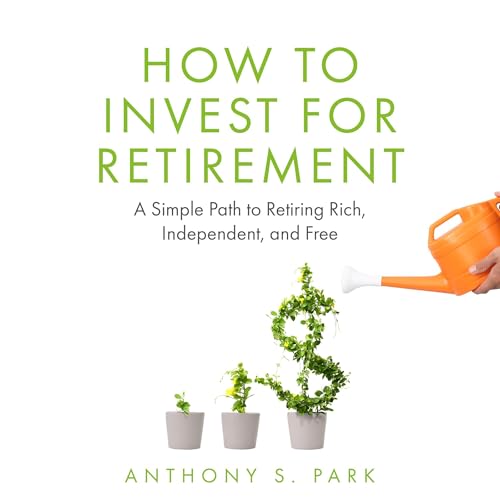 How to Invest for Retirement Audiolibro Por Anthony S. Park arte de portada