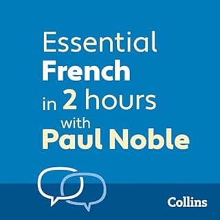 Essential French in 2 Hours with Paul Noble cover art