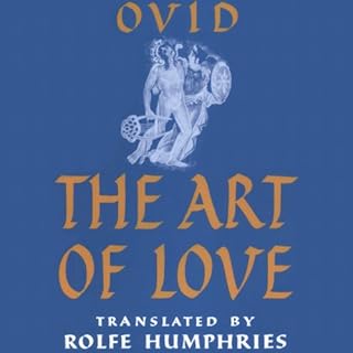 The Art of Love Audiolibro Por Ovid, Rolfe Humphries - translator arte de portada