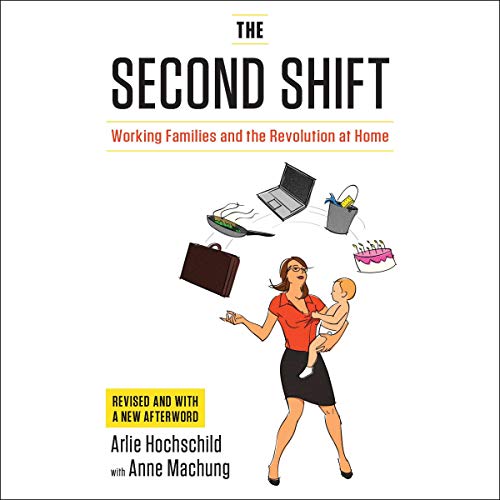 The Second Shift Audiobook By Anne Machung, Arlie Russell Hochschild cover art