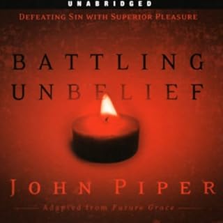 Battling Unbelief Audiolibro Por John Piper arte de portada