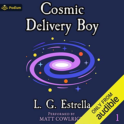 Cosmic Delivery Boy Audiobook By L.G. Estrella cover art