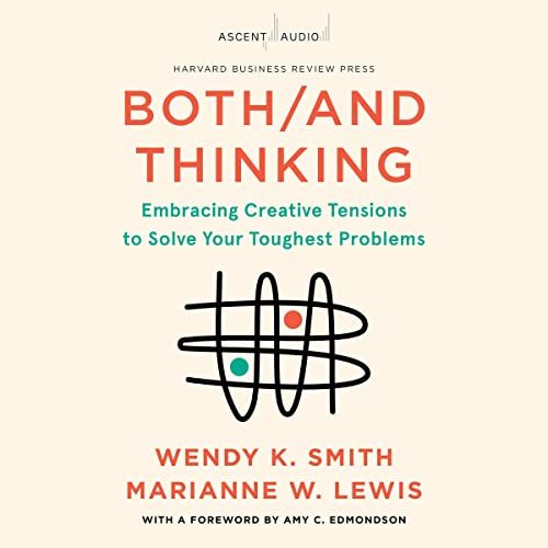 Both/and Thinking Audiobook By Wendy Smith, Marianne Lewis, Amy C. Edmondson - foreword cover art