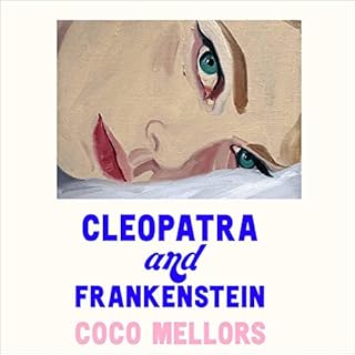 Cleopatra and Frankenstein Audiolibro Por Coco Mellors arte de portada