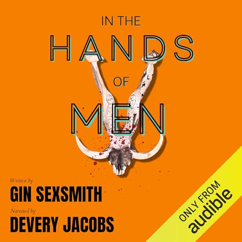 In the Hands of Men Audiobook By Gin Sexsmith cover art