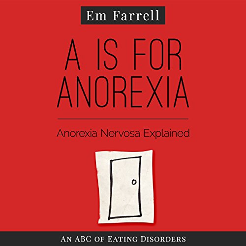 A Is for Anorexia Audiobook By Em Farrell cover art