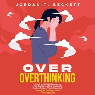 Over Overthinking Audiobook By Jordan T. Beckett cover art