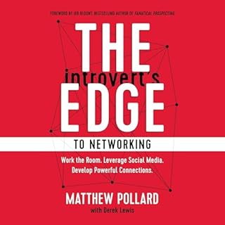 The Introvert’s Edge to Networking Audiolibro Por Matthew Pollard, Derek Lewis - contributor, Jeb Blount - foreword art