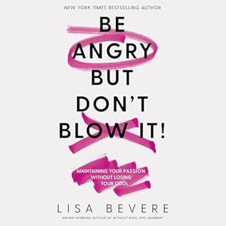 Be Angry, but Don't Blow It Audiolibro Por Lisa Bevere arte de portada