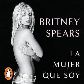 La mujer que soy [The Woman in Me] Audiobook By Britney Spears, Marta de Bru de Sala i Martí - traductor, Verón