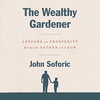 The Wealthy Gardener Audiobook By John Soforic cover art