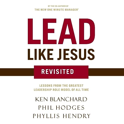 Lead Like Jesus Revisited Audiobook By Ken Blanchard, Phil Hodges cover art