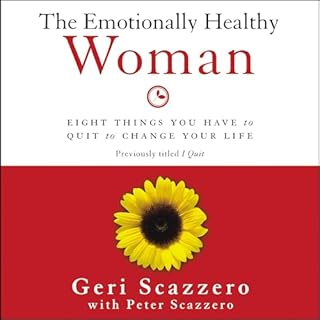 The Emotionally Healthy Woman Audiobook By Geri Scazzero, Peter Scazzero cover art