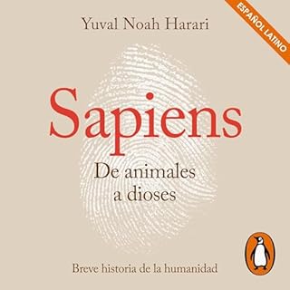 Sapiens. De animales a dioses [Sapiens: From Animals to Gods] Audiobook By Yuval Noah Harari cover art