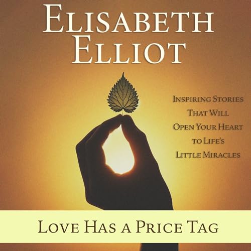 Love Has a Price Tag Audiobook By Elisabeth Elliot cover art