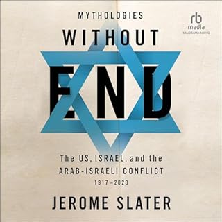 Mythologies Without End (1st Edition) Audiobook By Jerome Slater cover art